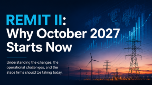 REMIT II Implementation: Key Reporting Requirements, Changes and October 2027 Readiness