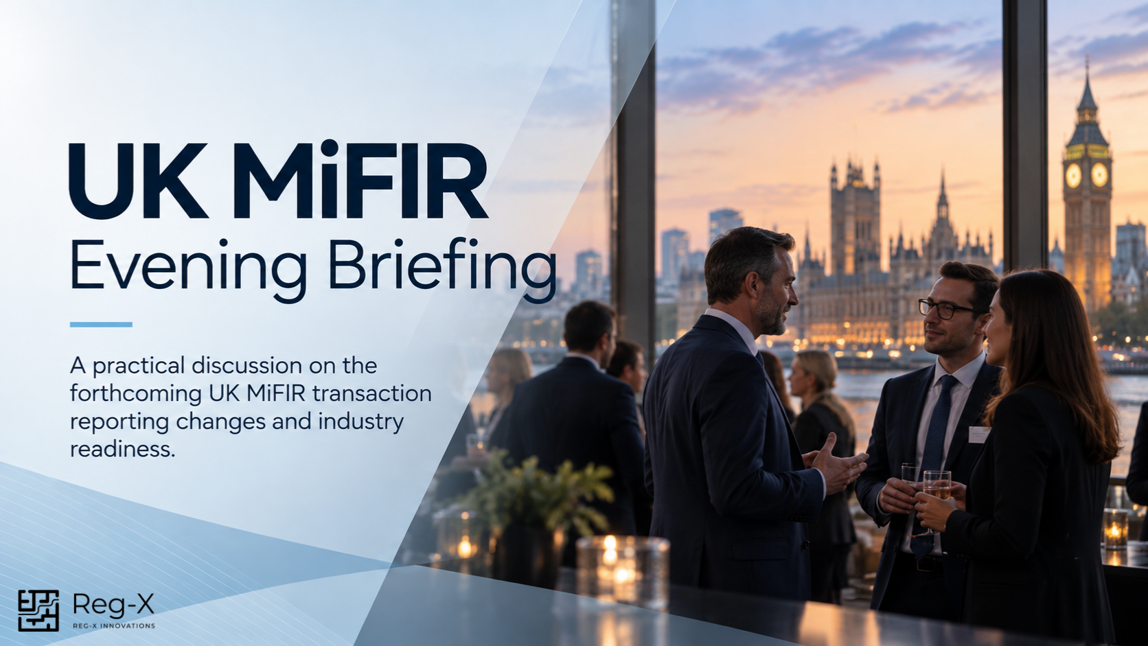 Reg-X UK MiFIR Evening Drinks Briefing