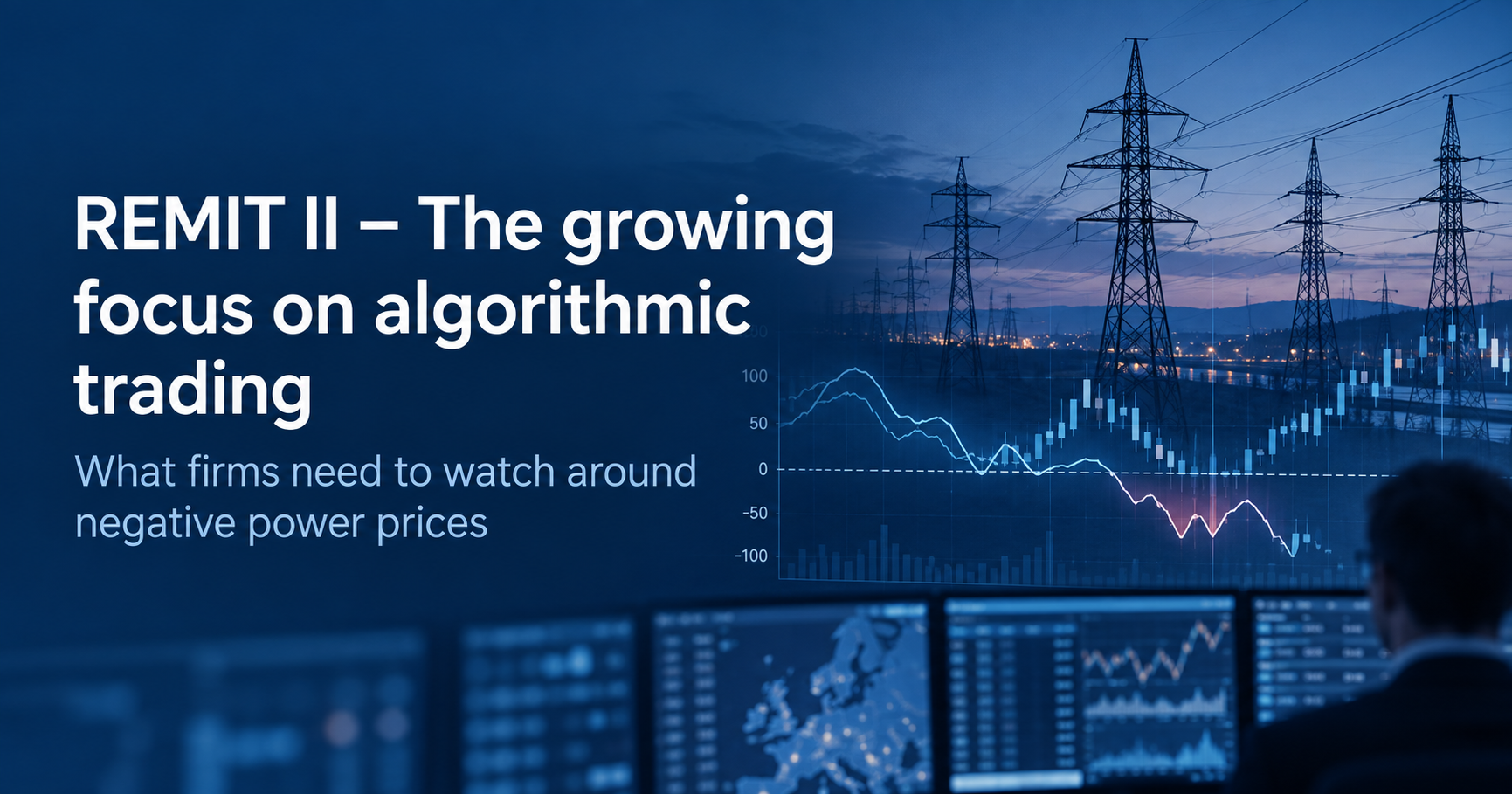 REMIT II – The growing focus on algorithmic trading